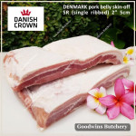 Pork belly skin off import samcan babi frozen Denmark DANISH CROWN 1/3 cuts small roast +/- 1.5kg (price/kg)